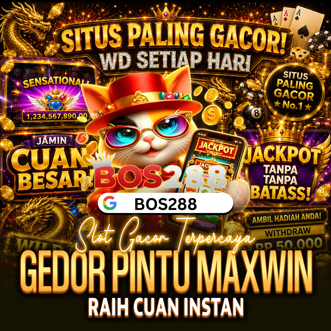 BOS288: Link Situs Slot Gacor Penyedia Slot777 Resmi Mudah Maxwin